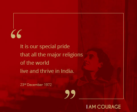 It is our special pride that all the major religions of the world live and thrive in India.